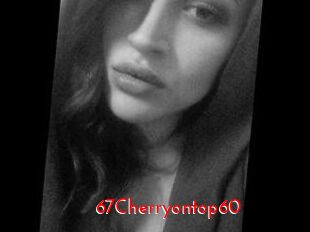 67Cherryontop60