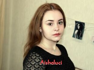 Aishaluci