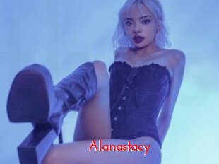 Alanastacy