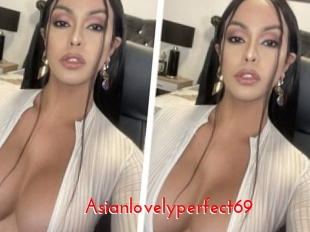 Asianlovelyperfect69