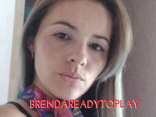 BRENDAREADYTOPLAY