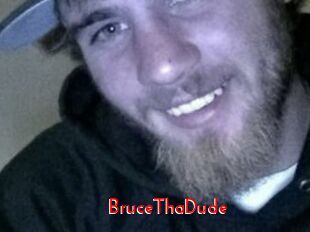 BruceThaDude