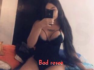 Bad_rosee