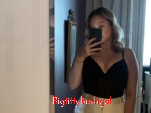 Bigtittybushgal