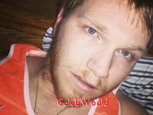 CalebWould