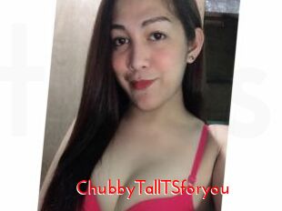 ChubbyTallTSforyou