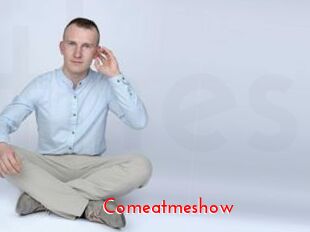 Comeatmeshow