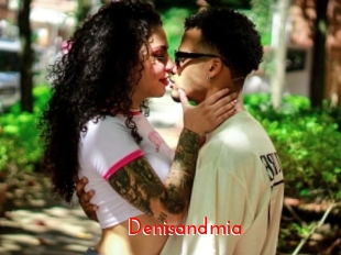 Denisandmia