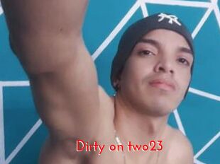 Dirty_on_two23