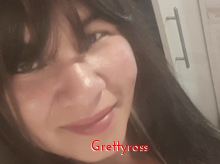 Grettyross