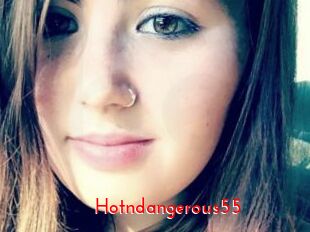 Hotndangerous55