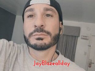 JayBlazeallday