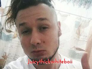 Juicythickwhiteboii