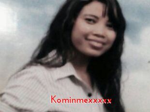 Kominmexxxxx