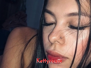 Kettyrouse