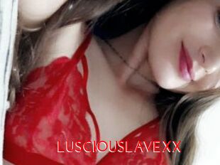 LUSCIOUSLAVEXX