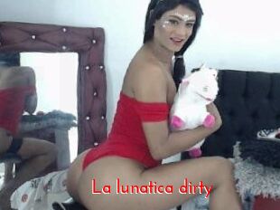 La_lunatica_dirty