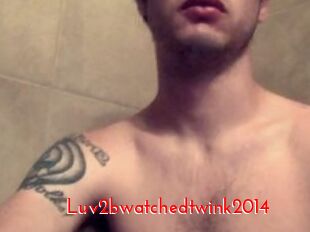 Luv2bwatchedtwink2014