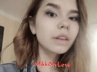 MikkiMyLove