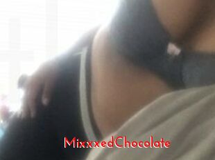 MixxxedChocolate