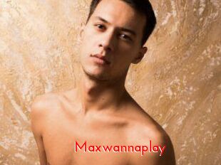 Maxwannaplay