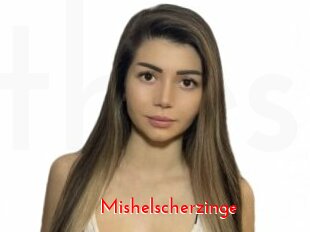 Mishelscherzinge