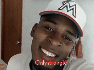 Onlystrong18