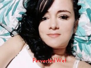 PervertedWet