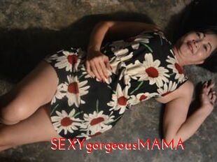 SEXYgorgeousMAMA