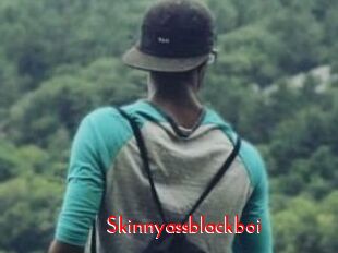 Skinnyassblackboi