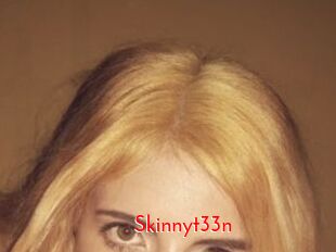 Skinnyt33n