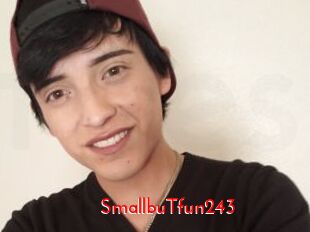 SmallbuTfun243