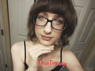 ThatTranny