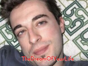 TheDreamOfYourLife
