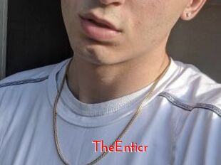 TheEnticr