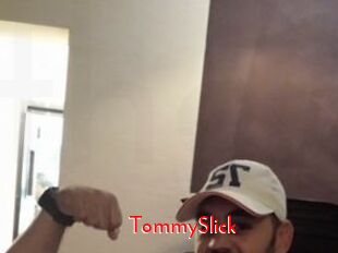 TommySlick