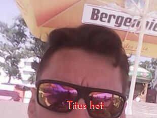 Titus_hot