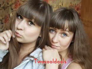 Twocooldools