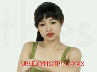 URSEXYHOTPINAYXX