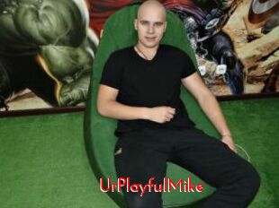 UrPlayfulMike