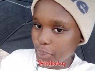 Wetdeekay